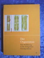 "Der Organismus - Eine Einführung in die biologischen Grundprobleme"