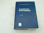 Handbuch Stiftungen: Ziele ? Projekte ? Management ? Rechtliche Gestaltung