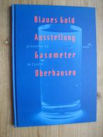 Blaues Gold im CentrO Ausstellung Gasometer Oberhausen