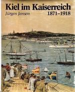 Jürgen Jensen: Kiel im Kaiserreich. Das 