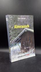 Almrausch. Ein Krimi aus Südtirol