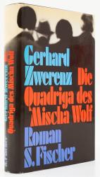 Die Quadriga des Mischa Wolf. Roman, bestehend aus 17 Kapiteln, einer wissenschaftlichen Vorbemerkung, zwei wissenschaftlichen Zwischenbemerkungen, zwei Nachspielen, sowie einer Schlußnotiz. -