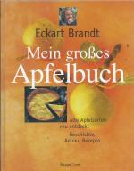 Mein großes Apfelbuch- Alte Apfelsorten neu entdeckt, Geschichten, Anbau, Rezepte