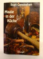 Scott Cunningham: Magie in der Küche Scott Cunningham: Magie in der Küche