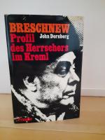 John Dornberg: Breschnew - Profil des He