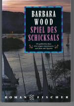 Barbara Wood: Spiel des Schicksals Barbara Wood: Spiel des Schicksals