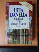 Utta Danella: Ein Bild von einem Mann