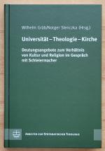 Universität – Theologie – Kirche - Deutungsangebote zum Verhältnis von Kultur und Religion im Gespräch mit Schleiermacher