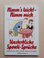 Unsterbliche Sponti-Sprüche