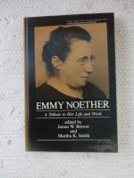 Emmy Noether: A Tribute to Her Life and Work