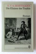 Hoffmann, E T A: Die Elixiere des Teufel Hoffmann, E T A: Die Elixiere des Teufel