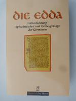 Die Edda - Götterdichtung, Spruchweisheit und Heldengesänge der Germanen - Die Macht der Mythen