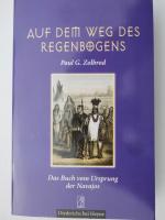 Auf dem Weg des Regenbogens - Die Macht der Mythen - Ursprung der Navajos