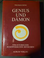 Genius und Dämon. Strukturbilder schöpferischer Menschen.