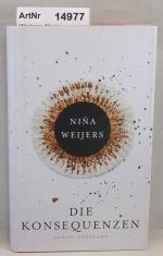 Nina Weiijers: Die Konsequenzen. Roman