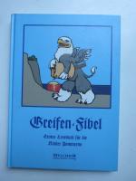 GREIFEN - FIBEL Erstes Lesebuch für die Kinder OST-POMMERNS ( Reprint der Auflage von 1922 )