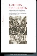 edition chrismon: LUTHERS TISCHREDEN - zusammengestellt von Jürgen Henkys und mit einem Essay von Walter Jens (geb. Ausgabe mit Lesefaden im Pappschuber)