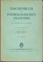 Taschenbuch der pathologischen Anatomie I. allgemeiner Teil