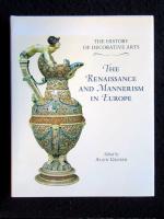 The History of Decorative Arts. The Renaissance and Mannerism in Europe.