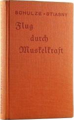 Flug durch Muskelkraft. Vom Flugmenschen in den Mythen und Sagen der alten Völker bis zum Muskelkraftflug als Sport der kommenden Generation.