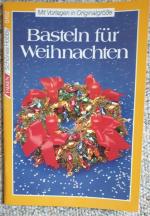 Basteleien für Weihnachten - mit Vorlagen in Originalgröße