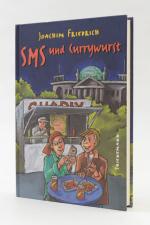 Joachim Friedrich: SMS und Currywurst (G Joachim Friedrich: SMS und Currywurst (G