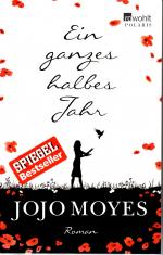 Jojo Moyes: Ein ganzes halbes Jahr Jojo Moyes: Ein ganzes halbes Jahr