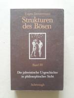 Strukturen des Bösen (Band III): Die jahwistische Urgeschichte in philosophischer Sicht