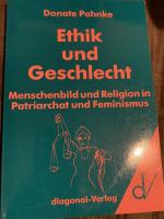 Ethik und Geschlecht - Menschenbild und Religion in Patriarchat und Feminismus