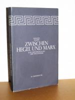 Zwischen Hegel und Marx - Zur Verwirklichung der Philosophie