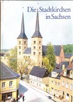 Fritz Löffler: Die Stadtkirchen in Sachs Fritz Löffler: Die Stadtkirchen in Sachs
