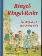 Ringel-Ringel-Reihe : ein Bilderbuch