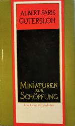 Miniaturen zur Schöpfung - Eine kleine Zeitgeschichte