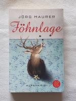 Jörg Maurer: Föhnlage - Alpenkrimi Jörg Maurer: Föhnlage - Alpenkrimi