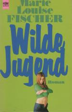 Fischer, Marie L: Wilde Jugend