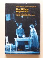 Der Bühne zugewandt - Von der Volksbühne zum Essener Theaterring 1922 - 1997