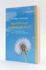 Thomas Hohensee: Gelassenheit beginnt im Thomas Hohensee: Gelassenheit beginnt im
