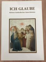 Ich Glaube - Kleiner Katholischer Katech