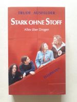 Stark ohne Stoff - Alles über Drogen