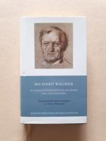 Richard Wagner in Selbstzeugnissen und im Urteil der Zeitgenossen