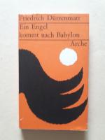 Ein Engel kommt nach Babylon - Eine fragmentarische Komödie in drei Akten