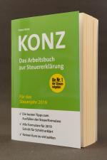 Konz. Das Arbeitsbuch zur Steuererklärung. Für das Steuerjahr 2019 (für Arbeitnehmer, Selbstständige und Freiberufler)