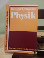Der pharmazeutisch-technische Assistent / Physik - Mit 81 Abbildungen und 10 Tabellen - Band 4.