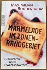 Marmelade im Zonenrandgebiet - Geschichten übers Erwachsenwerden