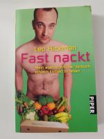 Leo Hickman: Fast nackt - Mein abenteuer