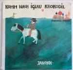 Janosch: Komm nach Iglau, Krokodil Janosch: Komm nach Iglau, Krokodil