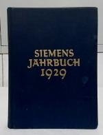 Siemens Jahrbuch 1929. Herausgegeben von der Siemens & Halske A.-G. und der Siemens-Schuckertwerke A.-G.