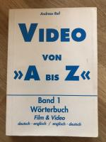 Wörterbuch Film & Video  deutsch-englisch englisch-deutsch Fachsprache Video von >>A bis Z<<