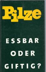 Pilze - Essbar oder giftig Pilze - Essbar oder giftig