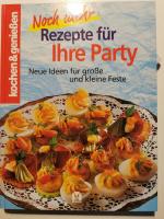 Noch mehr Rezepte für Ihre Party